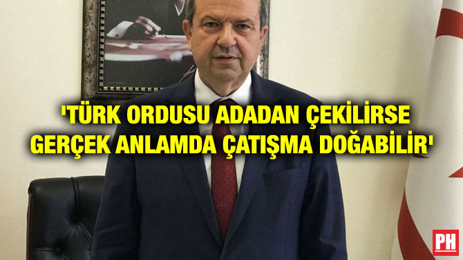 ‘TÜRK ORDUSU ADADAN ÇEKİLİRSE GERÇEK ANLAMDA ÇATIŞMA DOĞABİLİR’