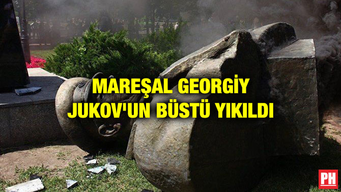 MAREŞAL GEORGİY JUKOV’UN BÜSTÜ YIKILDI