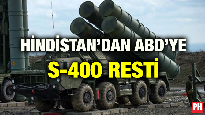 HİNDİSTAN’DAN ABD’YE S-400 RESTİ