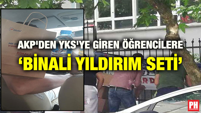 AKP’DEN YKS’YE GİREN ÖĞRENCİLERE ‘BİNALİ YILDIRIM SETİ’