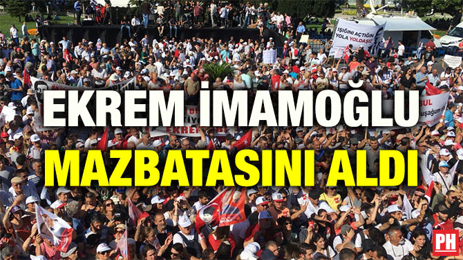EKREM İMAMOĞLU MAZBATASINI ALDI