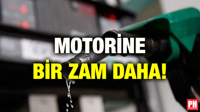 MOTORİNE BİR ZAM DAHA!