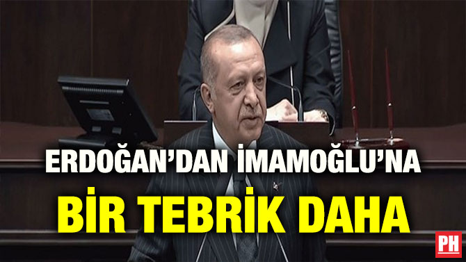 ERDOĞAN’DAN İMAMOĞLU’NA BİR TEBRİK DAHA