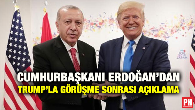 CUMHURBAŞKANI ERDOĞAN’DAN TRUMP’LA GÖRÜŞME SONRASI AÇIKLAMA