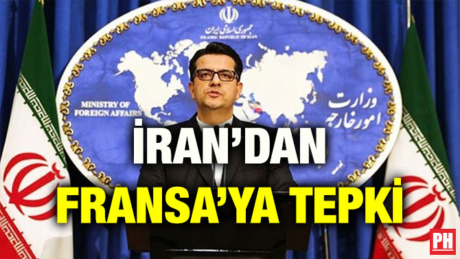 İRAN’DAN FRANSA’YA TEPKİ