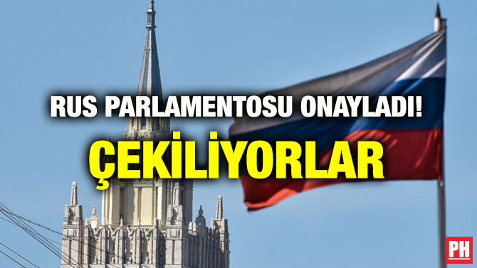 RUS PARLAMENTOSU ONAYLADI! ÇEKİLİYORLAR
