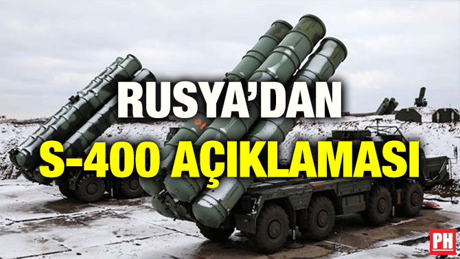 RUSYA’DAN S-400 AÇIKLAMASI