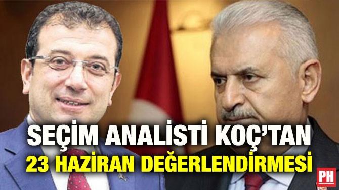 SEÇİM ANALİSTİ KOÇ’TAN 23 HAZİRAN DEĞERLENDİRMESİ