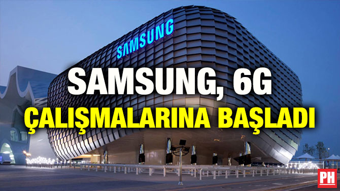 SAMSUNG, 6G ÇALIŞMALARINA BAŞLADI