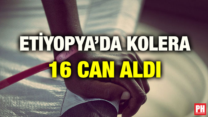 ETİYOPYA’DA KOLERA 16 CAN ALDI