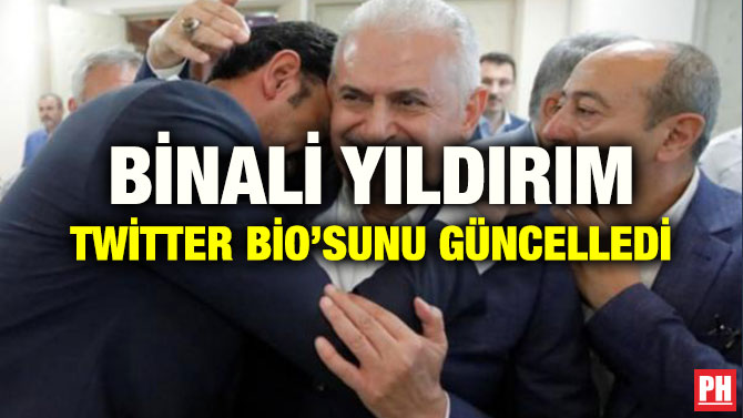 BİNALİ YILDIRIM TWİTTER BİO’SUNU GÜNCELLEDİ