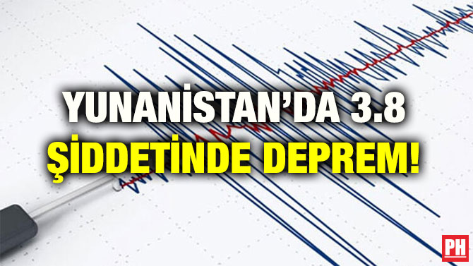 YUNANİSTAN’DA 3.8 ŞİDDETİNDE DEPREM!