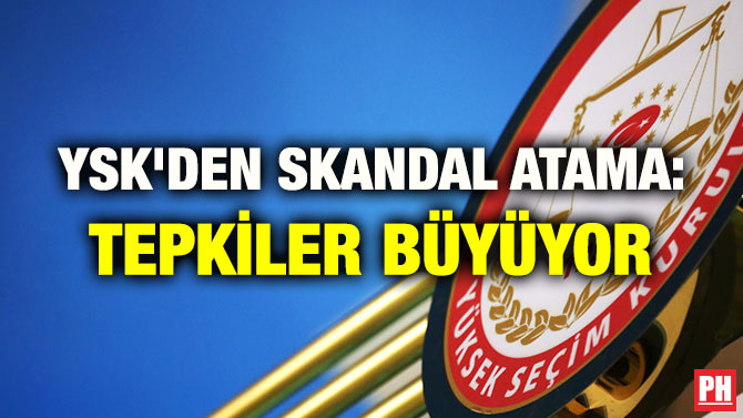 YSK’DEN SKANDAL ATAMA: TEPKİLER BÜYÜYOR