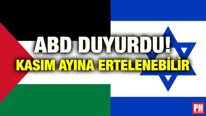 ABD DUYURDU! KASIM AYINA ERTELENEBİLİR