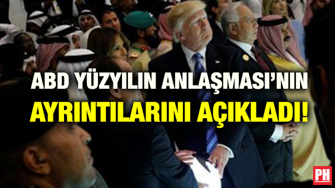 ABD YÜZYILIN ANLAŞMASI’NIN AYRINTILARINI AÇIKLADI!
