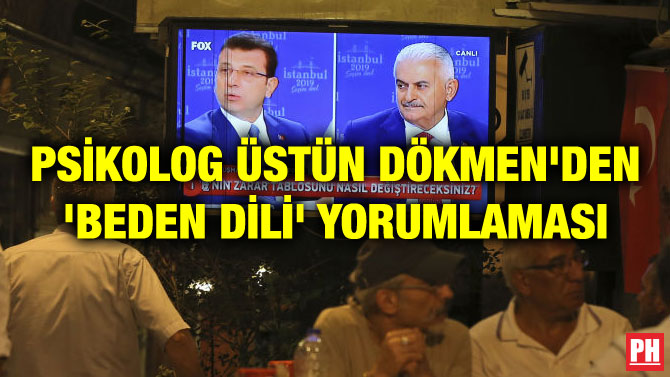 PSİKOLOG ÜSTÜN DÖKMEN’DEN ‘BEDEN DİLİ’ YORUMLAMASI