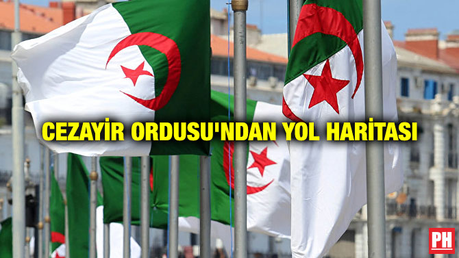 CEZAYİR ORDUSU’NDAN YOL HARİTASI