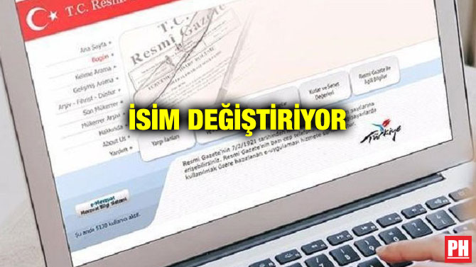 İSİM DEĞİŞTİRİYOR