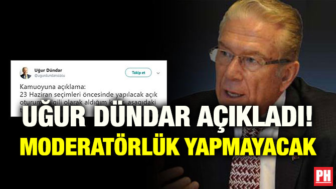 UĞUR DÜNDAR AÇIKLADI! MODERATÖRLÜK YAPMAYACAK
