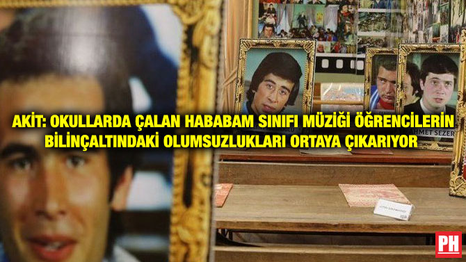 AKİT: OKULLARDA ÇALAN HABABAM SINIFI MÜZİĞİ ÖĞRENCİLERİN BİLİNÇALTINDAKİ OLUMSUZLUKLARI ORTAYA ÇIKARIYOR