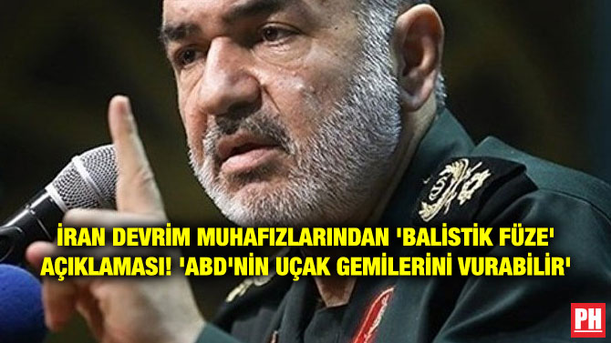 İRAN DEVRİM MUHAFIZLARINDAN ‘BALİSTİK FÜZE’ AÇIKLAMASI! ‘ABD’NİN UÇAK GEMİLERİNİ VURABİLİR’