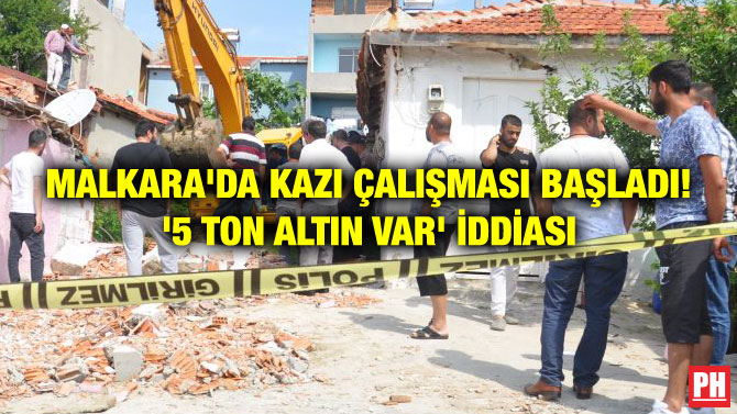 MALKARA’DA KAZI ÇALIŞMASI BAŞLADI! ‘5 TON ALTIN VAR’ İDDİASI