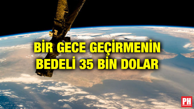 BİR GECE GEÇİRMENİN BEDELİ 35 BİN DOLAR