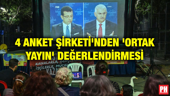 4 ANKET ŞİRKETİ’NDEN ‘ORTAK YAYIN’ DEĞERLENDİRMESİ
