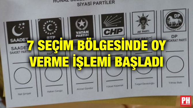 7 SEÇİM BÖLGESİNDE OY VERME İŞLEMİ BAŞLADI