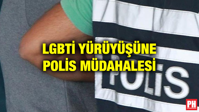 LGBTİ YÜRÜYÜŞÜNE POLİS MÜDAHALESİ