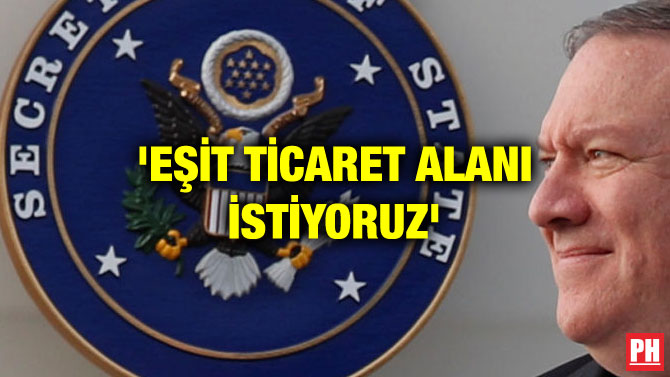 ‘EŞİT TİCARET ALANI İSTİYORUZ’