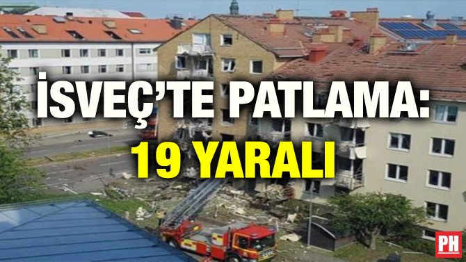 İSVEÇ’TE PATLAMA: 19 YARALI