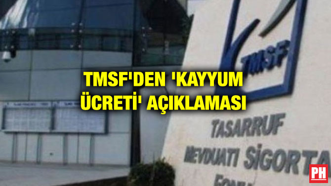 TMSF’DEN ‘KAYYUM ÜCRETİ’ AÇIKLAMASI
