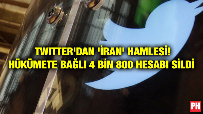 TWITTER’DAN ‘İRAN’ HAMLESİ! HÜKÜMETE BAĞLI 4 BİN 800 HESABI SİLDİ