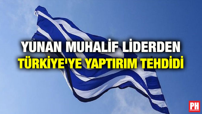 YUNAN MUHALİF LİDERDEN TÜRKİYE’YE YAPTIRIM TEHDİDİ