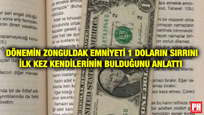 DÖNEMİN ZONGULDAK EMNİYETİ 1 DOLARIN SIRRINI İLK KEZ KENDİLERİNİN BULDUĞUNU ANLATTI