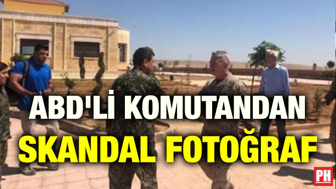 ABD’Lİ KOMUTANDAN SKANDAL FOTOĞRAF