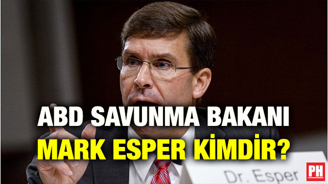 ABD SAVUNMA BAKANI MARK ESPER KİMDİR?