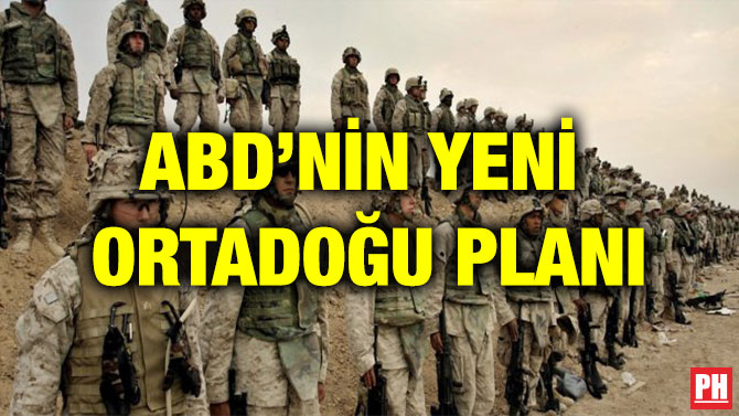 ABD’NİN YENİ ORTADOĞU PLANI