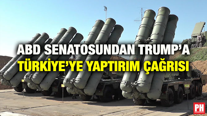 ABD SENATOSUNDAN TRUMP’A TÜRKİYE’YE YAPTIRIM ÇAĞRISI