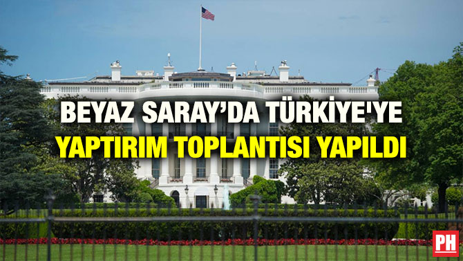 BEYAZ SARAY’DA TÜRKİYE’YE YAPTIRIM TOPLANTISI YAPILDI