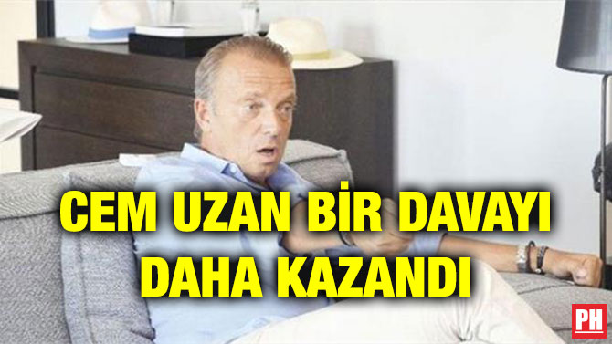CEM UZAN BİR DAVAYI DAHA KAZANDI