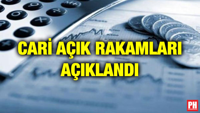 CARİ AÇIK RAKAMLARI AÇIKLANDI