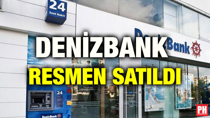 DENİZBANK RESMEN SATILDI