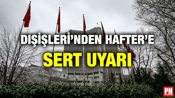 DIŞİŞLERİ’NDEN HAFTER’E SERT UYARI