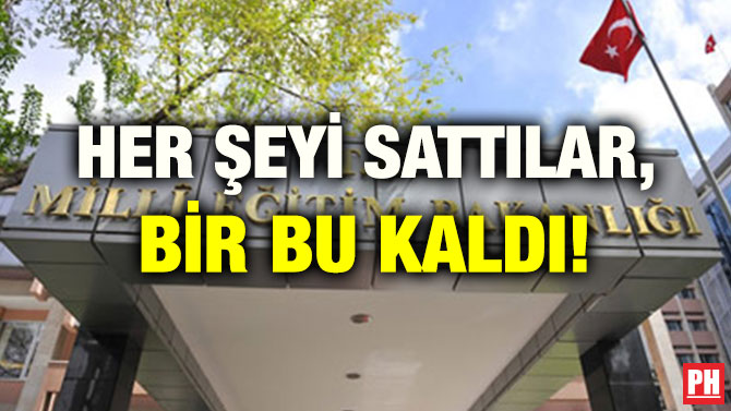 HER ŞEYİ SATTILAR, BİR BU KALDI!
