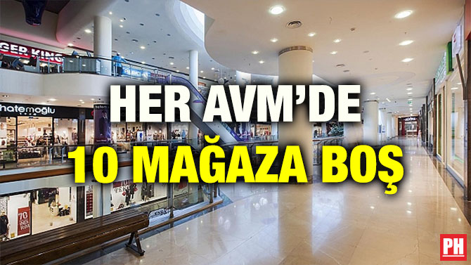 HER AVM’DE 10 MAĞAZA BOŞ
