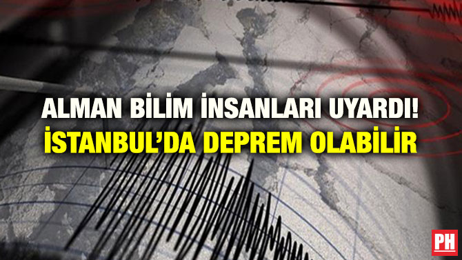 ALMAN BİLİM İNSANLARI UYARDI! İSTANBUL’DA DEPREM OLABİLİR
