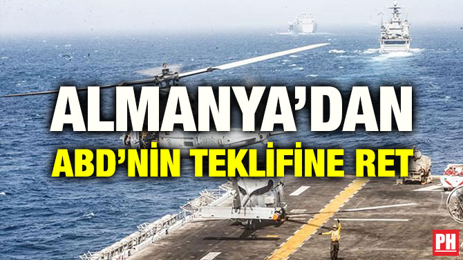ALMANYA’DAN ABD’NİN TEKLİFİNE RET