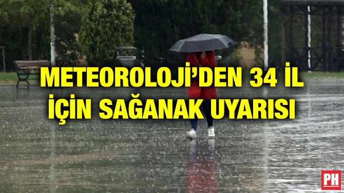 METEOROLOJİ’DEN 34 İL İÇİN SAĞANAK UYARISI